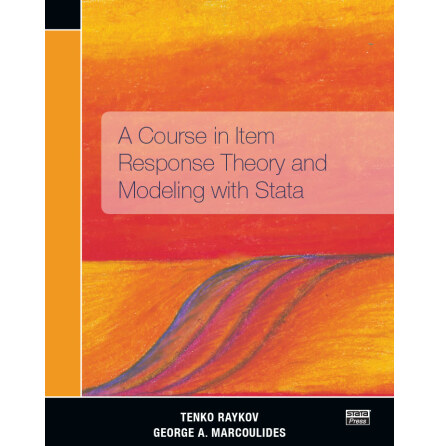 A Course in Item Response Theory and Modeling with Stata